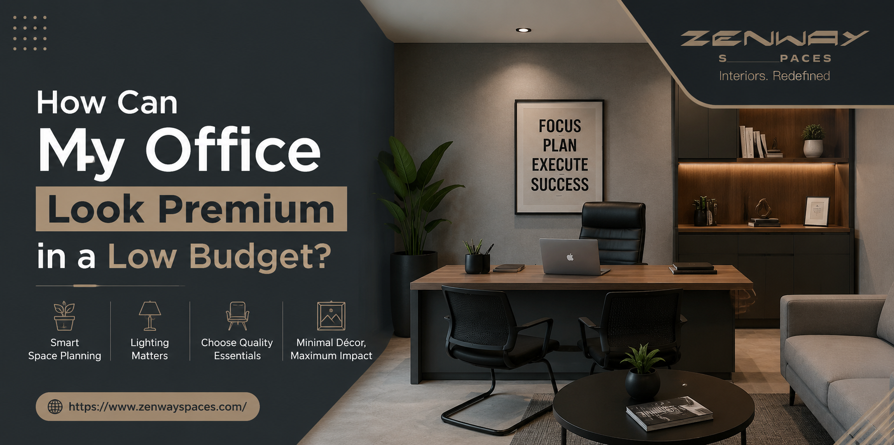 How Can My Office Look Premium in a Low Budget?